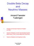 Double Beta Decay and Neutrino Masses Amand Faessler Tuebingen PowerPoint PPT Presentation
