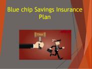 Blue chip Savings Insurance Plan