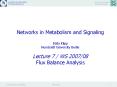 Networks in Metabolism and Signaling  Edda Klipp Humboldt University Berlin Lecture 7 / WS 2007/08 Flux Balance Analysis PowerPoint PPT Presentation