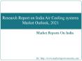 Research Report on India Air Cooling systems Market Outlook, 2021 PowerPoint PPT Presentation
