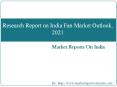 Research Report on India Fan Market Outlook, 2021 PowerPoint PPT Presentation