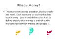 What%20is%20Money? PowerPoint PPT Presentation