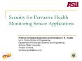 Security for Pervasive Health Monitoring Sensor Applications PowerPoint PPT Presentation