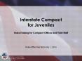 Interstate Compact for Juveniles Rules Training for Compact Offices and Field Staff PowerPoint PPT Presentation
