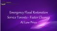 Emergency Flood Restoration Service Toronto - Faster Cleanup At Low Price PowerPoint PPT Presentation
