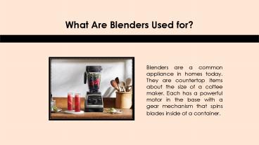 What Are Blenders Used for