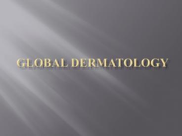 Global Dermatology