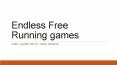 Endless Running game PowerPoint PPT Presentation