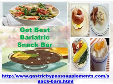 Get Best Bariatric Snack Bar