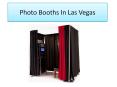 Photo Booths in Las Vegas PowerPoint PPT Presentation