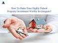 How To Make Your Highly Valued Property Investment Worthy In Gurgaon? PowerPoint PPT Presentation