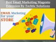 Best Email Marketing Magento Extension by Techtic Solutions PowerPoint PPT Presentation