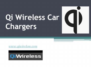 Best Quality Qi Wireless Car Chargers - www.qiwireless.com