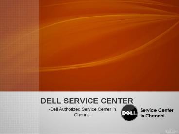 Dell Service Center in Anna nagar