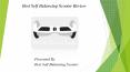 Best Self Balancing Scooter Review PowerPoint PPT Presentation