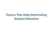 Factors That Help Determining Student Retention