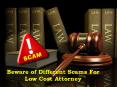Beware of Different Scams for Low Cost Attorney PowerPoint PPT Presentation