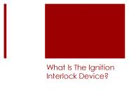 What Is The Ignition Interlock Device
