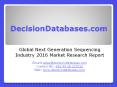 Next Generation Sequencing Market Analysis 2016 Development Trends PowerPoint PPT Presentation