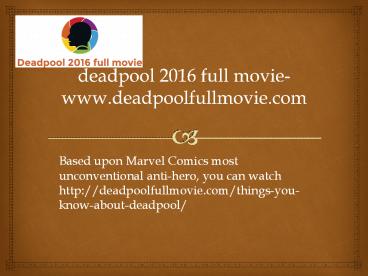deadpool 2016 full movie-www.deadpoolfullmovie.com (1)