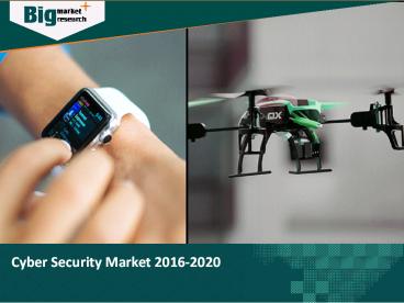 Cloud-based services and Emergence of IoT driving Cyber Security Market