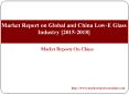 Market Report on Global and China Low-E Glass Industry [2015-2018] PowerPoint PPT Presentation