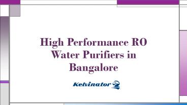High Performance RO Water Purifiers in Bangalore | Kelvinator Purifiers