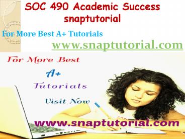 SOC 490 Academic Success - snaptutorial.com