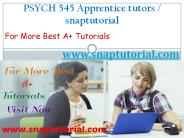 PSYCH 545 Apprentice tutors - snaptutorial.com