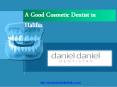 Hire Experienced Cosmetic Dentist at Low Price in Halifax - Daniel Daniel Dentistry PowerPoint PPT Presentation