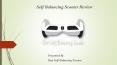 Self  Balancing Scooter Review PowerPoint PPT Presentation