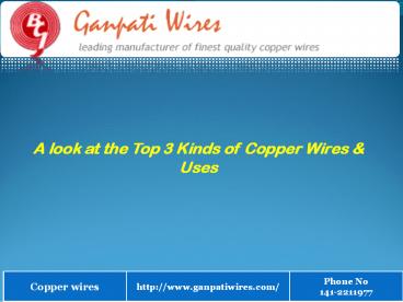 Top 3 Kinds of Copper Wires & its Uses