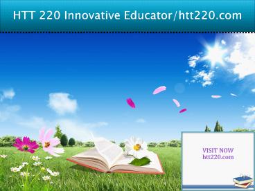 HTT 220 Innovative Educator/htt220.com