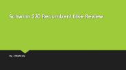 Schwinn 230 Recumbent Bike Review
