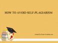 How to avoid self-plagiarism PowerPoint PPT Presentation