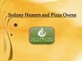 Sydney Heaters and Pizza Ovens PowerPoint PPT Presentation