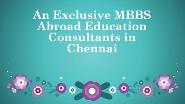 An Exclusive MBBS Abroad Education Consultants in Chennai | Davao Medical