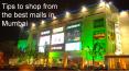 Tips to shop from the best malls in Mumbai PowerPoint PPT Presentation