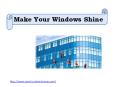 Make Your Windows Shine PowerPoint PPT Presentation