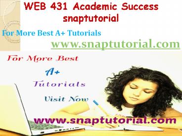 WEB 431 Academic Success - snaptutorial.com