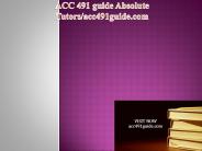 ACC 491 guide Absolute Tutors/acc491guide.com