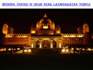 Wedding venues in Delhi near Laxminarayan Temple