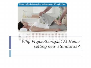 Why Physiotherapist At Home setting new standards?