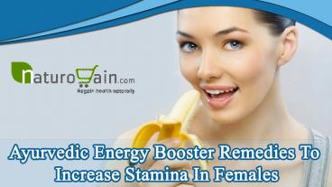Ayurvedic Energy Booster Remedies To Increase Stamina In Females