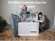 The Most Common Uses for Generators