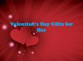 Attract Her With The Valentines Day Unprecedented Gifts PowerPoint PPT Presentation