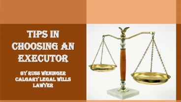 Tips in Choosing an Executor