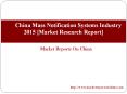 China Mass Notification Systems Industry 2015 [Market Research Report] PowerPoint PPT Presentation