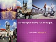 Enjoy Segway Riding Fun in Prague.
