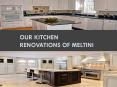 Our Kitchen Renovations of meltini PowerPoint PPT Presentation